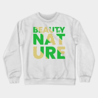 Beauty of nature save tree save the planet Crewneck Sweatshirt